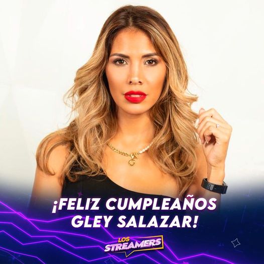 Feliz cumpleaños Gley La familia de LosStreamers te desea lo mejor