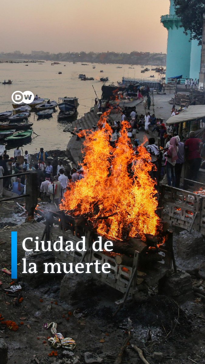 Varanasi La Ciudad India D Nde Se Mezclan La Vida Y La Muerte