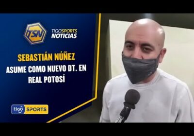 Núñez asume como nuevo DT. en Real Potosí. Llega con su preparador físico y entrenador de arqueros