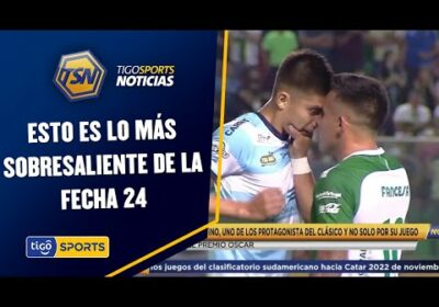 #TSNoticias🚨 Esto es lo más sobresaliente de la Fecha 24 de la Copa Tigo.  #TigoSportsBo⚽