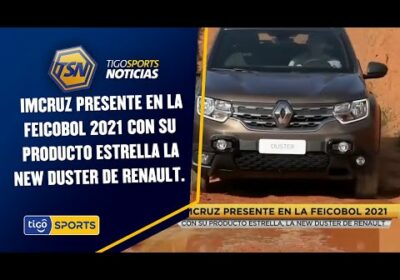 Imcruz presente en la Feicobol 2021 con su producto estrella la New Duster de Renault.