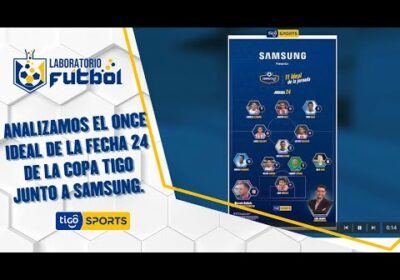 #LaboratorioFútbol🔬Analizamos el once ideal de la fecha 24 de la Copa Tigo junto a Samsung.