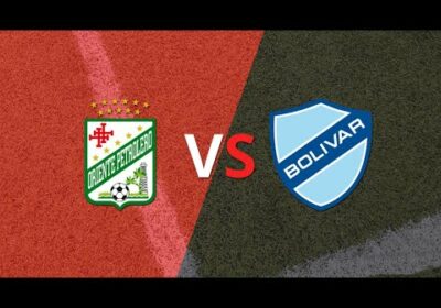 Oriente Petrolero vs Bolivar en vivo