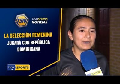 La Selección boliviana femenina jugará con República Dominicana.
