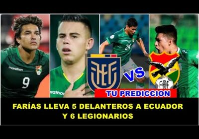 ECUADOR VS BOLIVIA ALINEACIÓN | LA VERDE A GUAYAQUIL CON 26 JUGADORES | DATOS CURIOSIDADES  🇧🇴