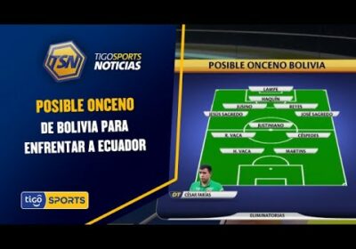 Este es el posible Onceno de Bolivia para enfrentar a Ecuador.