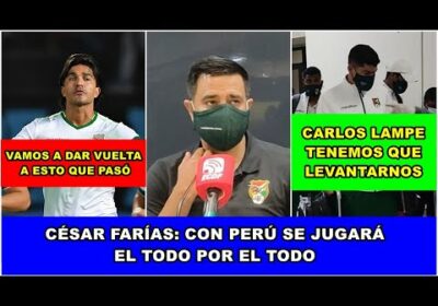 CÉSAR FARÍAS | PUDO SER PEOR | PERÚ LLEGA MOTIVADO | MARTINS VAMOS A DAR VUELTA A ESTO QUE PASÓ