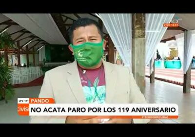 Pando no acata paro cívico nacional por efemérides de sus 119 aniversario