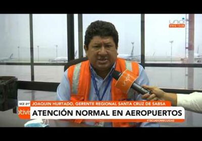 Operaciones aéreas con normalidad en Viru Viru a pesar de la jornada de paro nacional