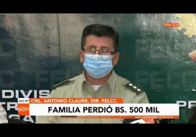 Policía logra recuperar más de Bs. 200 mil de estafa múltiple