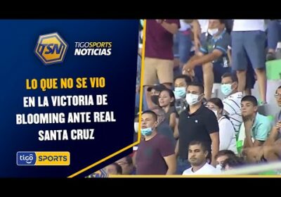 Lo que no se vio en la victoria de Blooming ante Real Santa Cruz.