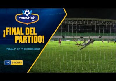 #CopaTigo🏆 The Strongest consiguió una gran victoria ante Royal Pari por la fecha 22 de la Copa Tigo