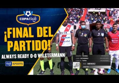 Final del partido! Always Ready y Wilstermann empataron sin tantos por la jornada 22 de la Copa Tigo