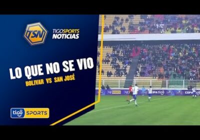 #TigoSportsNoticias🚨 Te mostramos lo que no se vio en el encuentro entre Bolívar vs San José