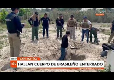 Hallan cuerpo de brasileño enterrado en una propiedad en San Matías