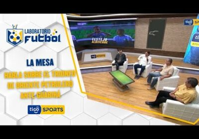 La mesa habla sobre el triunfo de Oriente Petrolero ante Guabirá.