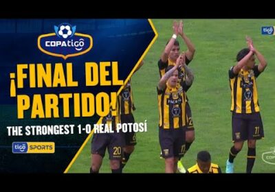 ¡Final del partido! The Strongest venció por la mínima a Real Potosí en la continuidad dela fecha 23