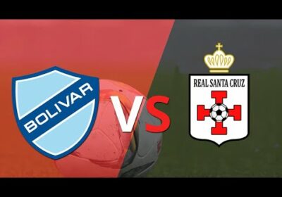Bolivar vs Real Santa Cruz en vivo