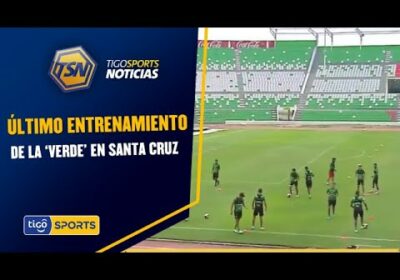 Último entrenamiento de la ‘Verde’ en Santa Cruz. Hoy viajan para el amistoso ante El Salvador