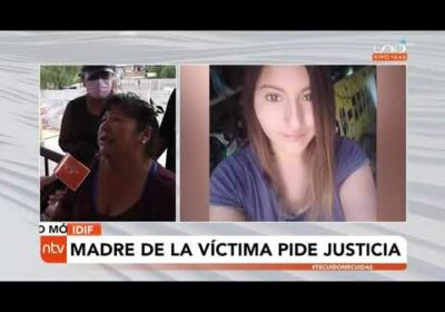 “Dejó morir a mi hija, su esposo la mató”, dijo la madre de la víctima| Cochabamba| Notivisión