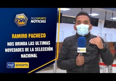 Ramiro Pacheco nos brinda las últimas novedades de la Selección rumbo al enfrentamiento ante Perú