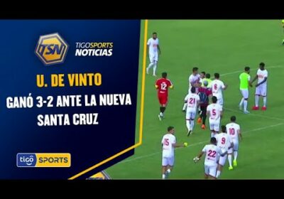 U. de Vinto ganó 3-2 ante la Nueva Santa Cruz y ahora es Semifinalista.