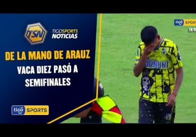 De la mano de Arauz, Vaca Díez pasó a Semifinales. Se impuso en penales a Huanuni por 3-2.