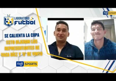 Se calienta la Copa Simón Bolívar. Esto dijeron los representantes de Vaca Díez y ‘U’ de Vinto