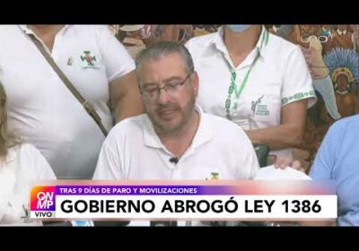 Gobierno abrogó la Ley 1386; cívicos y sectores levantan paro multisectorial