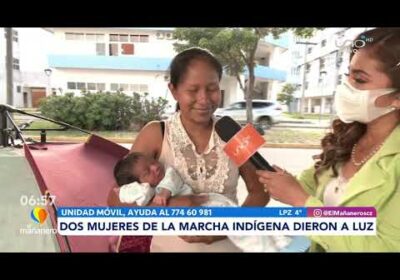 Dos mujeres de la marcha indígena dieron a luz