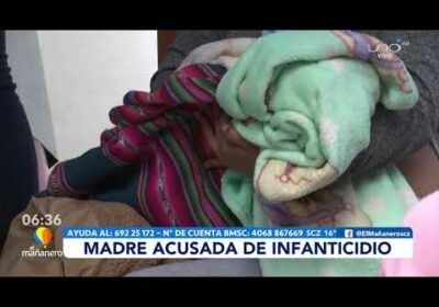 Madre acusada de infanticidio