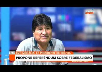 Evo Morales propone referéndum sobre Federalismo