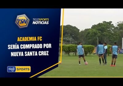 Academia FC sería comprado por Nueva Santa Cruz. Están las tratativas y solo faltaría la firma.