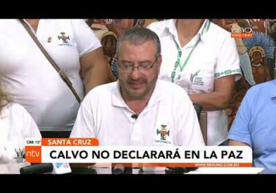 Calvo no asistirá a declarar en La Paz por supuesta instigación a la violencia en los días de paro