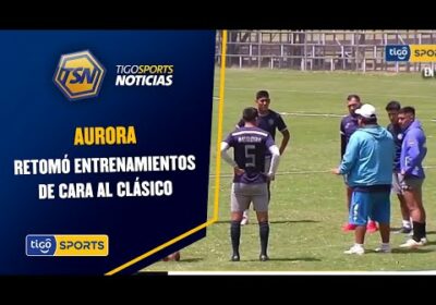 Aurora retomó entrenamientos de cara al clásico. Tienen todo el plantel a disposición.