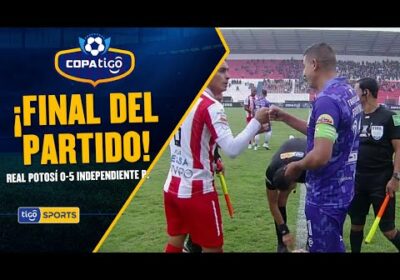 ¡Final del partido! Independiente Petrolero goleó a Real Potosí en la continuidad de la fecha 28