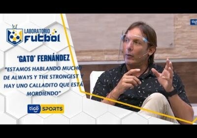 ‘Gato’ Fernández: “Hablamos mucho de Always y The Strongest y hay uno calladito que está mordiendo”