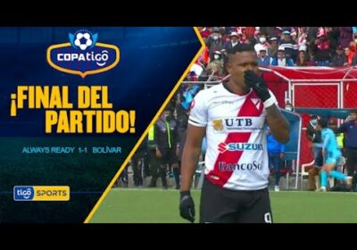 #CopaTigo🏆 Always Ready y Bolívar empataron a un tanto por lado en la continuidad de la jornada 29