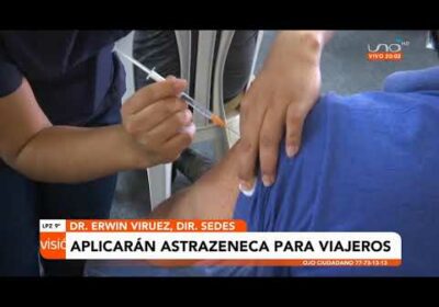 Aplicarán AstraZeneca para quienes necesiten viajar y se hayan vacunado con Sputnik y Sinopharm