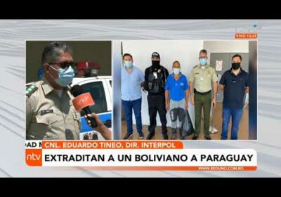 Extraditan a boliviano al Paraguay por delitos de narcotráfico