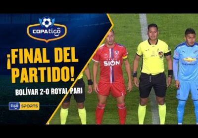 Bolívar derrotó a Royal Pari por la fecha 30 y aseguró su boleto a la próxima Copa Libertadores