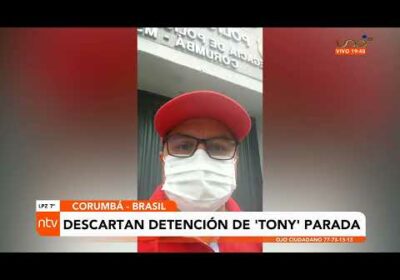 Policía desmiente detención de Antonio Parada en Corumbá