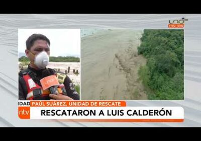 Rescatan a Luis Calderón, uno de los desaparecidos por crecida del río Piraí