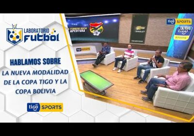 Hablamos sobre la nueva modalidad de la Copa Tigo y la Copa Bolivia.