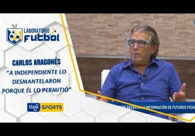 Carlos Aragonés: “A Independiente lo desmantelaron porque él lo permitió”.
