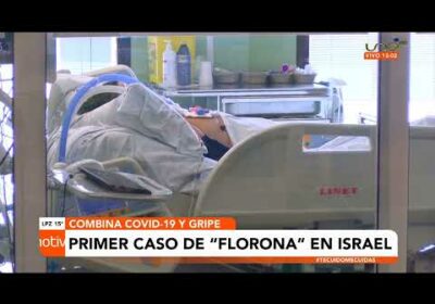Primer caso de “FLORONA” en Israel