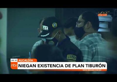 La alcaldía de Santa Cruz de la Sierra niega existencia de plan tiburón