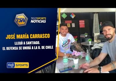 José María Carrasco llegó a Santiago. El defensa se unirá a la U. de Chile