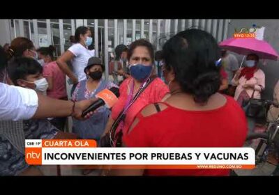 Inconvenientes por pruebas y vacunas