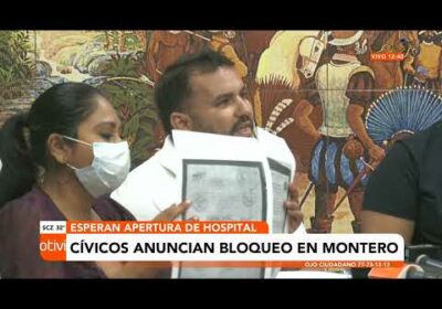 Cívicos anuncian bloqueos en montero